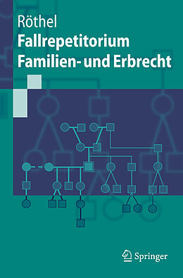 Kartonierter Einband Fallrepetitorium Familien- und Erbrecht von Anne Röthel