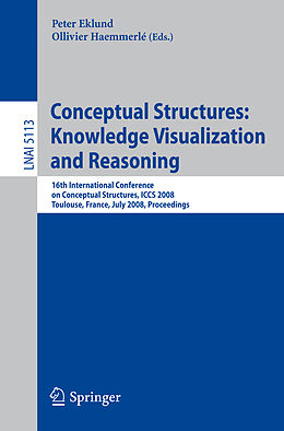 Kartonierter Einband Conceptual Structures: Knowledge Visualization and Reasoning von 