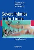 E-Book (pdf) Severe Injuries to the Limbs von Alexander Lerner, Daniel Reis, Michael Soudry