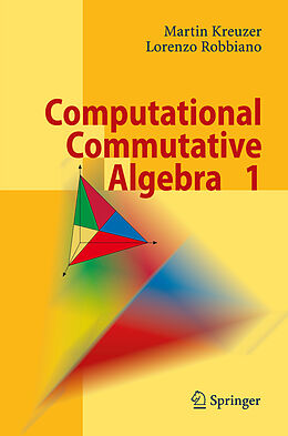 E-Book (pdf) Computational Commutative Algebra 1 von Martin Kreuzer, Lorenzo Robbiano