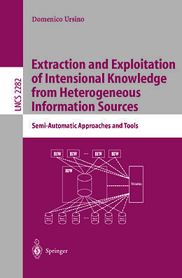 E-Book (pdf) Extraction and Exploitation of Intensional Knowledge from Heterogeneous Information Sources von Domenico Ursino