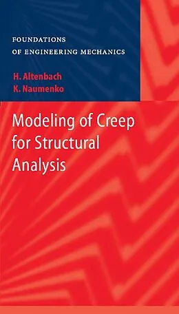 E-Book (pdf) Modeling of Creep for Structural Analysis von Konstantin Naumenko, Holm Altenbach