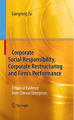 eBook (pdf) Corporate Social Responsibility, Corporate Restructuring and Firm's Performance de Liangrong Zu