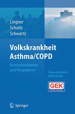 E-Book (pdf) Volkskrankheit Asthma/COPD von Heidrun Lingner, Friedrich-Wilhelm Schwartz, Konrad Schultz