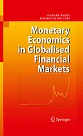 E-Book (pdf) Monetary Economics in Globalised Financial Markets von Ansgar Belke, Thorsten Polleit