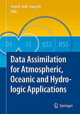 Livre Relié Data Assimilation for Atmospheric, Oceanic and Hydrologic Applications de Seon K. Park, Liang Xu