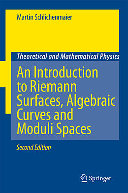 Livre Relié An Introduction to Riemann Surfaces, Algebraic Curves and Moduli Spaces de Martin Schlichenmaier