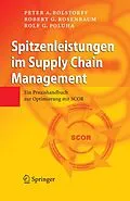 E-Book (pdf) Spitzenleistungen im Supply Chain Management von Peter A. Bolstorff, Robert G. Rosenbaum, Rolf G. Poluha
