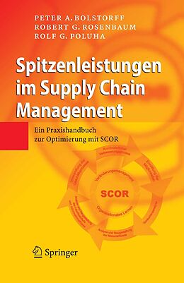 E-Book (pdf) Spitzenleistungen im Supply Chain Management von Peter A. Bolstorff, Robert G. Rosenbaum, Rolf G. Poluha