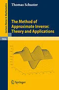 E-Book (pdf) The Method of Approximate Inverse: Theory and Applications von Thomas Schuster