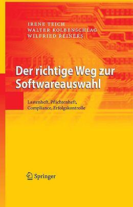 E-Book (pdf) Der richtige Weg zur Softwareauswahl von Irene Teich, Walter Kolbenschlag, Wilfried Reiners