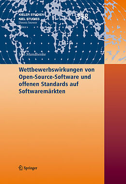 Fester Einband Wettbewerbswirkungen von Open-Source-Software und offenen Standards auf Softwaremärkten von Jens Mundhenke