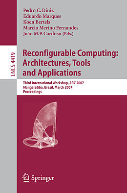 Kartonierter Einband Reconfigurable Computing: Architectures, Tools and Applications von 