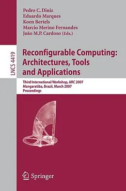 eBook (pdf) Reconfigurable Computing: Architectures, Tools and Applications de 
