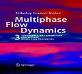 E-Book (pdf) Multiphase Flow Dynamics 3 von Nikolay Ivanov Kolev