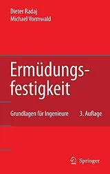E-Book (pdf) Ermüdungsfestigkeit von Dieter Radaj, Michael Vormwald