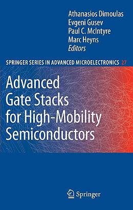 eBook (pdf) Advanced Gate Stacks for High-Mobility Semiconductors de Athanasios Dimoulas, Evgeni Gusev, Paul C. McIntyre