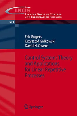 E-Book (pdf) Control Systems Theory and Applications for Linear Repetitive Processes von Eric Rogers, Krzysztof Galkowski, David H. Owens