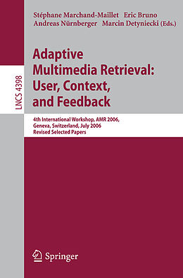Kartonierter Einband Adaptive Multimedia Retrieval:User, Context, and Feedback von 