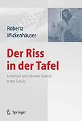 E-Book (pdf) Der Riss in der Tafel von Frank J. Robertz, Ruben Philipp Wickenhäuser