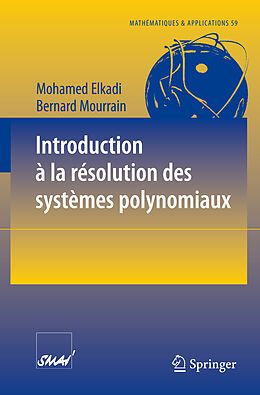 Couverture cartonnée Introduction à la résolution des systèmes polynomiaux de Bernard Mourrain, Mohamed Elkadi