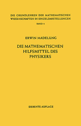 Kartonierter Einband Die Mathematischen Hilfsmittel des Physikers von Erwin Madelung