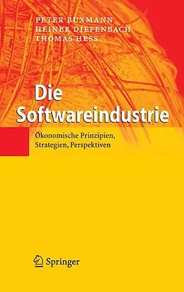 E-Book (pdf) Die Softwareindustrie von Peter Buxmann, Heiner Diefenbach, Thomas Hess