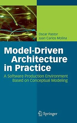 E-Book (pdf) Model-Driven Architecture in Practice von Oscar Pastor, Juan Carlos Molina