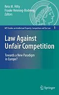 E-Book (pdf) Law Against Unfair Competition von Reto M. Hilty, Frauke Henning-Bodewig