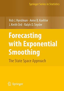 Couverture cartonnée Forecasting with Exponential Smoothing de Rob Hyndman, Ralph D. Snyder, J. Keith Ord