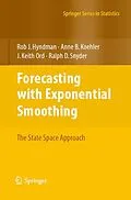 E-Book (pdf) Forecasting with Exponential Smoothing von Rob Hyndman, Anne B. Koehler, J. Keith Ord