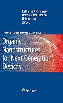 E-Book (pdf) Organic Nanostructures for Next Generation Devices von Katharina Al-Shamery, Horst-Günter Rubahn, Helmut Sitter