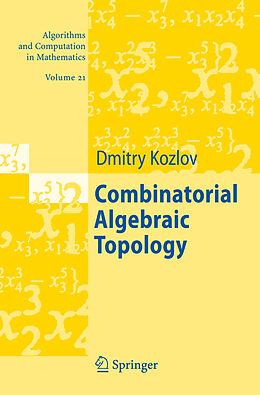 Livre Relié Combinatorial Algebraic Topology de Dimitry Kozlov