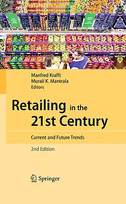 E-Book (pdf) Retailing in the 21st Century von Manfred Krafft, Murali Mantrala