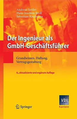E-Book (pdf) Der Ingenieur als GmbH-Geschäftsführer von Andreas Sattler, Hans-Joachim Broll, Sebastian Kaufmann
