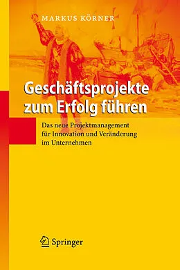E-Book (pdf) Geschäftsprojekte zum Erfolg führen von Markus Körner