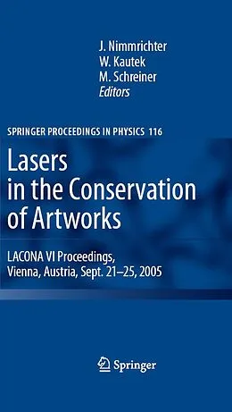 E-Book (pdf) Lasers in the Conservation of Artworks von Johann Nimmrichter, Wolfgang Kautek, Manfred Schreiner