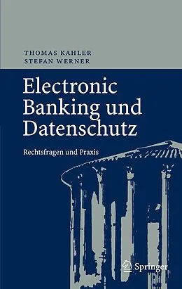 E-Book (pdf) Electronic Banking und Datenschutz von Thomas Kahler, Stefan Werner