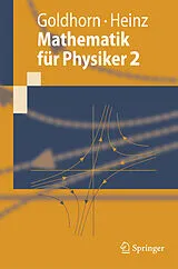 Kartonierter Einband Mathematik für Physiker 2 von Karl-Heinz Goldhorn, Hans-Peter Heinz