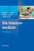 E-Book (pdf) Die Intensivmedizin von Hilmar Burchardi, Reinhard Larsen, Ralf Kuhlen