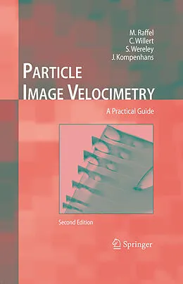 E-Book (pdf) Particle Image Velocimetry von Markus Raffel, Christian E. Willert, Steven T. Wereley