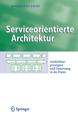 Fester Einband Serviceorientierte Architektur von Roger Heutschi