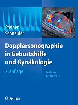 E-Book (pdf) Dopplersonographie in Geburtshilfe und Gynäkologie von Horst Steiner, Karl-Theo M. Schneider