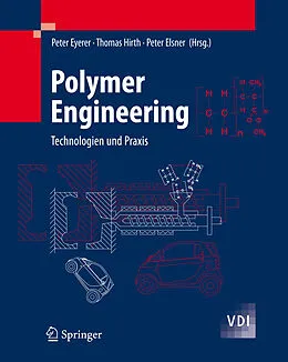 E-Book (pdf) Polymer Engineering von Peter Eyerer, Peter Elsner, Thomas Hirth