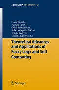 E-Book (pdf) Theoretical Advances and Applications of Fuzzy Logic and Soft Computing von Oscar Castillo, Patricia Melin, Oscar Montiel Ross
