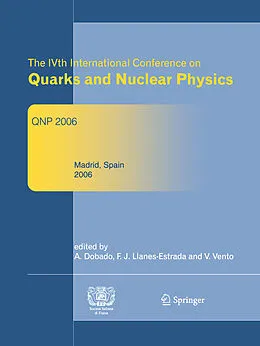 E-Book (pdf) The IVth International Conference on Quarks and Nuclear Physics von Antonio Dobado Gonzalez, Felipe J. Llanes-Estrada, Vicente Vento