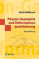 E-Book (pdf) Poisson-Geometrie und Deformationsquantisierung von Stefan Waldmann