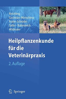 E-Book (pdf) Heilpflanzenkunde für die Veterinärpraxis von Jürgen Reichling, Rosa Gachnian-Mirtscheva, Marijke Frater-Schröder