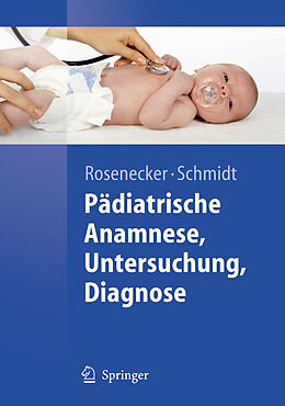 Kartonierter Einband Pädiatrische Anamnese, Untersuchung, Diagnose von 