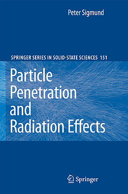 Couverture cartonnée Particle Penetration and Radiation Effects de Peter Sigmund